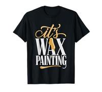 Encaustic Artist Explains Wax Painting Medium Humor Painter T-Shirt