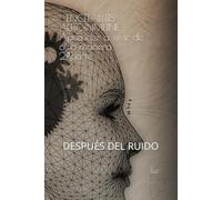 ENCEFALITIS AUTOINMUNE 2ªparte: DESPUES DEL RUIDO (ENCEFALITIS AUTOINMUNE - APRENDER A VIVIR DE OTRA MANERA)