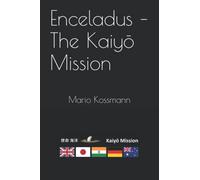 Enceladus - The Kaiyō Mission
