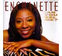 Enchanette - Can You Feel Me?