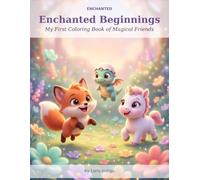 Enchanted Beginnings: My First Coloring Book of Magical Friends