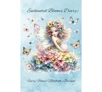 Enchanted Blooms Diary: Fairy Flower Notebook Journal: Discover the ultimate fairy-themed notebook tailored for children, teenager and adults alike.