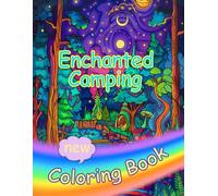 Enchanted Camping Coloring Book 2025: Over 48 Coloring Pages Camping In forests| Young People and Adults