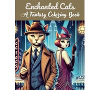 Enchanted cats: a fantasy coloring book (Enchanted Cats Series)