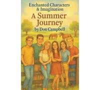 Enchanted Characters & Imagination (A Summer Journey)