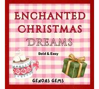 Enchanted Christmas Dreams: Bold&Easy