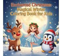 Enchanted Christmas: Magical Winter Coloring Book for Kids: Whimsical Holiday Fun with Cute Fairies, Dragons & Forest Friends for Ages 1-4 (Enchanted Seasons Coloring Adventures)