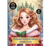 Enchanted Christmas Princess Coloring Book: Holiday Coloring Book For Adults and Kids Featuring Whimsical Christmas Winter Scenes and Ice Princesses