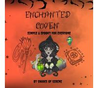 Enchanted Coven: A Spooky and Simple Halloween Colouring Book For All Ages: Easy and Fun Bold Designs for Kids & Adults (Shades Of Serene)
