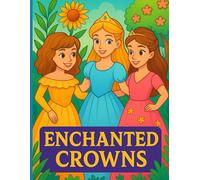 Enchanted Crowns: A Magical Princess Coloring Adventure