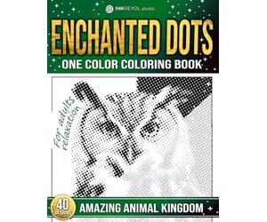 Enchanted Dots: One Color Coloring Book, Amazing Animal Kingdom - Discover Secret Picture Dot By Dot , Relaxation and Stress Relief Colouring Book For Adults and Teens With Blank Dots To Fill In