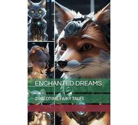 ENCHANTED DREAMS: 25 BEDTIME FAIRY TALES