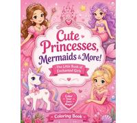Enchanted Dreams Coloring Book for Kids Ages 4-8: Princesses, Fairies, Mermaids, Queens & Cute Magical Girls | Easy & Fun Outline Coloring Pages: The ... Girls-cute Princesses, Mermaids & More!