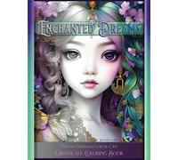 Enchanted Dreams Grayscale Coloring Book: 20 Fantasy Portraits, 40 Beautiful Pages to Color