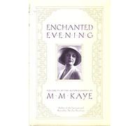Enchanted Evening: The Autobiography of M. M. Kaye: 3