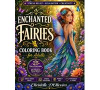 Enchanted Fairies - Coloring book for adults - Enchanting Illustrations & Inspirational Quotes