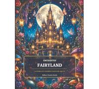 Enchanted Fairyland: 25 Intricate Coloring Pages for Adults