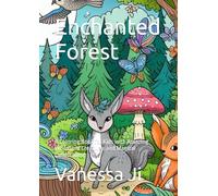 Enchanted Forest: A Coloring Book for Kids with Amazing Woodland Creatures and Magical Landscapes!