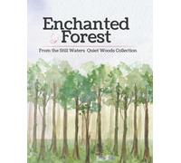 Enchanted Forest: A Companion Coloring Book - From the Still Waters Quiet Woods Collection