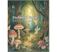 Enchanted Forest: A Magical Coloring Journey
