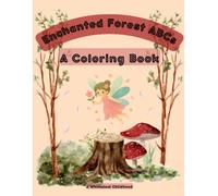 Enchanted Forest ABCs: A Coloring Book