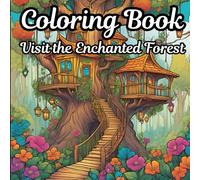 Enchanted Forest: Adult Coloring Book For Magical Get-Aways: Relax and Unwind as these pages take you to a magical forest far away from a busy life.