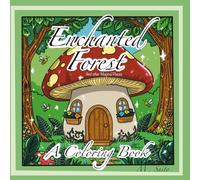 Enchanted Forest: And Other Magical Places A Coloring Book (Coloring Books)