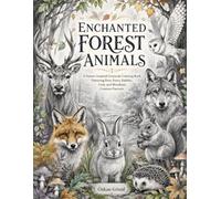 Enchanted Forest Animals: A Nature-Inspired Grayscale Coloring Book Featuring Deer, Foxes, Rabbits, Owls, and Woodland Creature Portraits (Enchanted Realms)