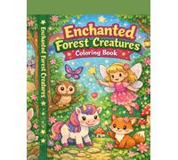 Enchanted Forest Creatures Coloring Book: Big Easy Designs for Little Hands (Ages 2-5)