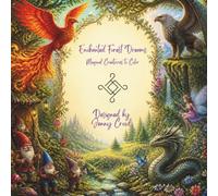 Enchanted Forest Dreams: Magical Creatures to Color (Magical Worlds Coloring Collection)