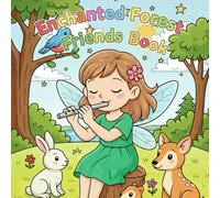 Enchanted Forest Friends Book: Enchanted Forest