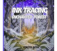 Enchanted Forest Ink Tracing : A Reverse Coloring Book for Adults and Teens: Stress Relief Tracing Activity Book, Follow the White Lines with a Black ... Mushroom Houses and Mystical Forest Scenes