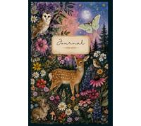 Enchanted Forest Journal: Woodland Creatures Lined Notebook for Writing, Dreams, Daily Reflections, & Notes