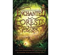 Enchanted Forests: A Magical Collection of Short Stories
