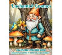 Enchanted Gnomes: 60 Magical Coloring Adventures Through Whimsical Forests and Fantasy Worlds