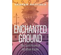 Enchanted Ground: The Spirit Room of Jonathan Koons