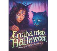 Enchanted Halloween: Fantasy Coloring Book for Adults: 42 Dark Fae House Designs with Elemental Magic and Scene Descriptions