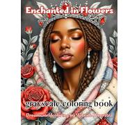 enchanted in flowers: A Dreamworld Coloring Adventure with 71 Magical Portraits of Women and Whimsical Blooms