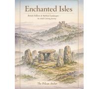 Enchanted Isles: British Folklore & Mythical Landscapes: An Adult Coloring Book for Relaxation, Mindfulness, and Creative Escape