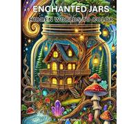 Enchanted Jars: Hidden Worlds to Color