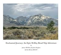 Enchanted Journey: An Epic 58-Day Road Trip Adventure: 58 Days, 12,000 Miles, and One Electric Adventure Across North America