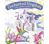Enchanted Kingdom: A Colour-by-Numbers Adventure : Includes 45 Artworks To Colour