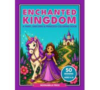 Enchanted Kingdom: A Fairy, Unicorn & Princess Coloring Book