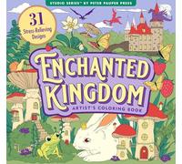Enchanted Kingdom Adult Coloring Book (31 one-sided designs on thick paper)