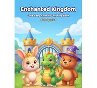 Enchanted Kingdom: Cute Baby Animals Coloring Book for Kids Ages 3-8