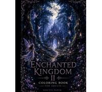 Enchanted Kingdom II: Whimsical and Dark Fantasy