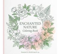 ENCHANTED NATURE (coloring book): Designed for mindfulness and joy