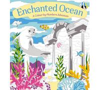 Enchanted Ocean: A Colour-by-Numbers Adventure: Includes 45 Artworks To Colour (Arcturus Creative Colour by Numbers)