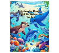 Enchanted Ocean: Paint the Wonders of the Sea