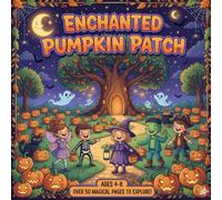 Enchanted Pumpkin Patch: Toddler & Preschool Halloween, Cute Characters, Learn Colors, Holiday Fun, Kids' Halloween Activities, Friendly Monsters & ... Creative Art Play, Fall Holiday Themes